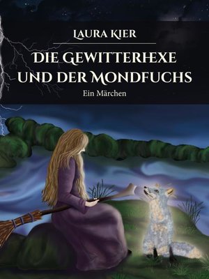 cover image of Die Gewitterhexe und der Mondfuchs